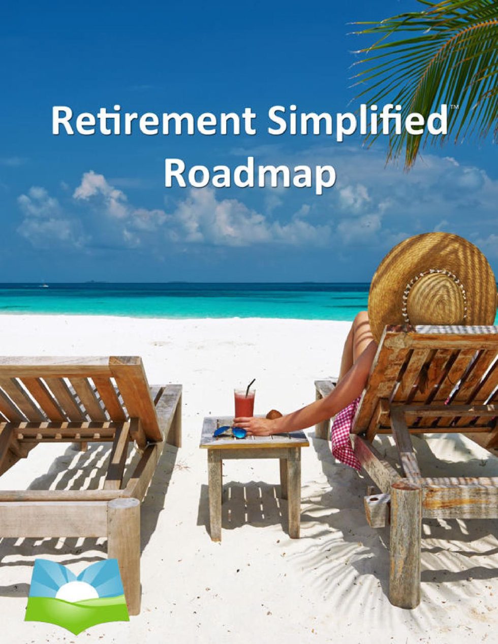 Retirement Simplified Roadmap | AIM Safe Money Advisors